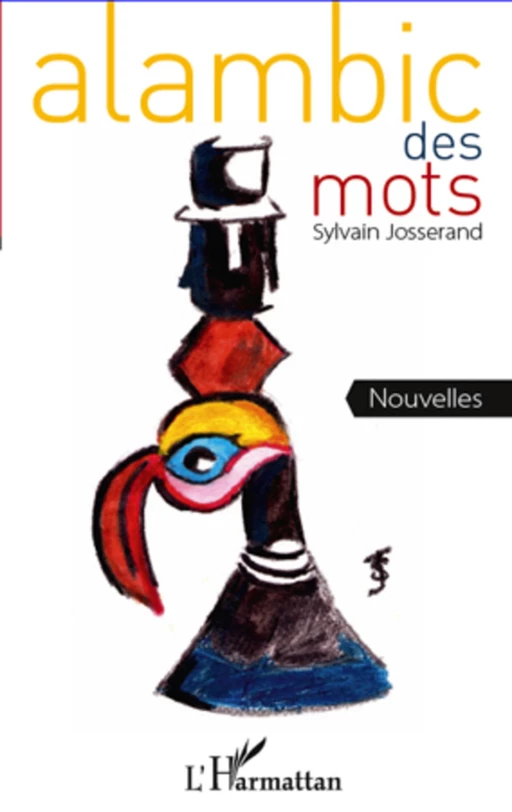 Alambic des mots - Sylvain Josserand - Editions L'Harmattan