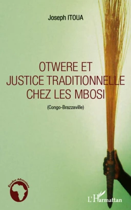 Otwere et justice traditionnelle chez les Mbosi (Congo-Brazzaville)