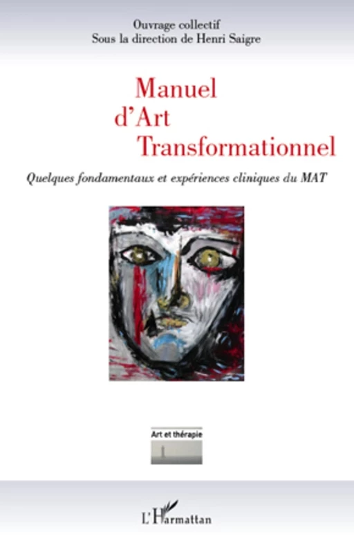 Manuel d'Art Transformationnel - Henri Saigre - Editions L'Harmattan