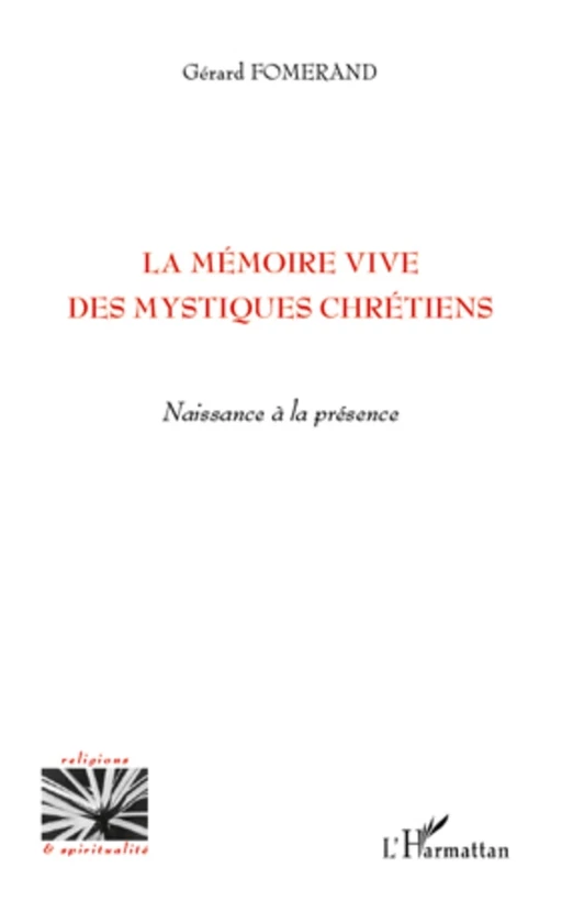 La mémoire vive des mystiques chrétiens - Gérard Fomerand - Editions L'Harmattan