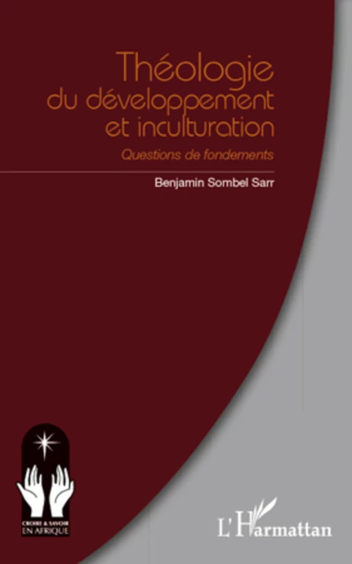 Théologie du développement et inculturation - Benjamin Sombel Sarr - Editions L'Harmattan