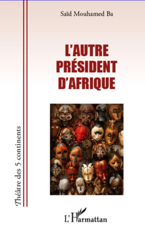 L'Autre président d'Afrique - Said Mouhamed Ba - Editions L'Harmattan