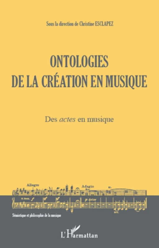 Ontologies de la création en musique (Volume 1) - Christine Esclapez - Editions L'Harmattan