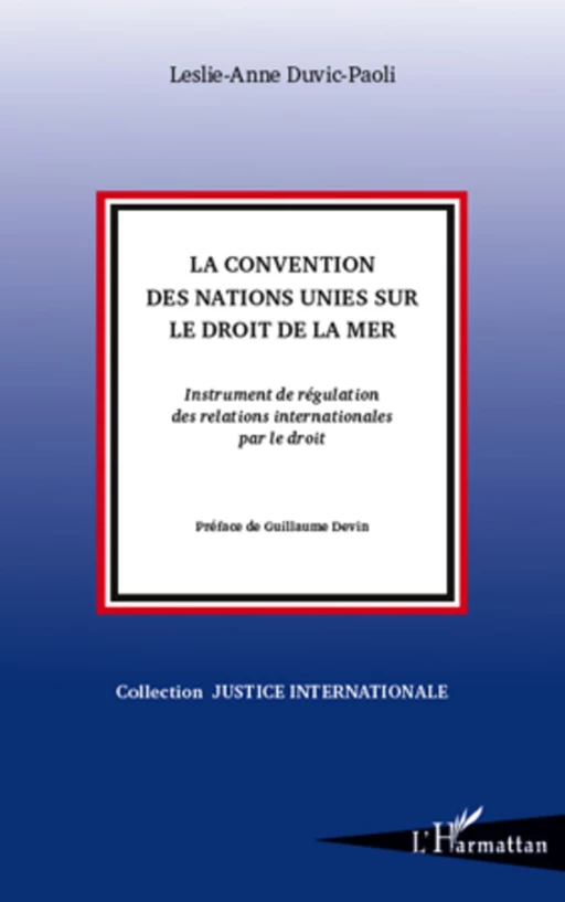 La Convention des Nations Unies sur le droit de la mer - Leslie-Anne Duvic-Paoli - Editions L'Harmattan