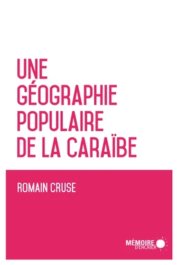 Une géographie populaire de la Caraïbe