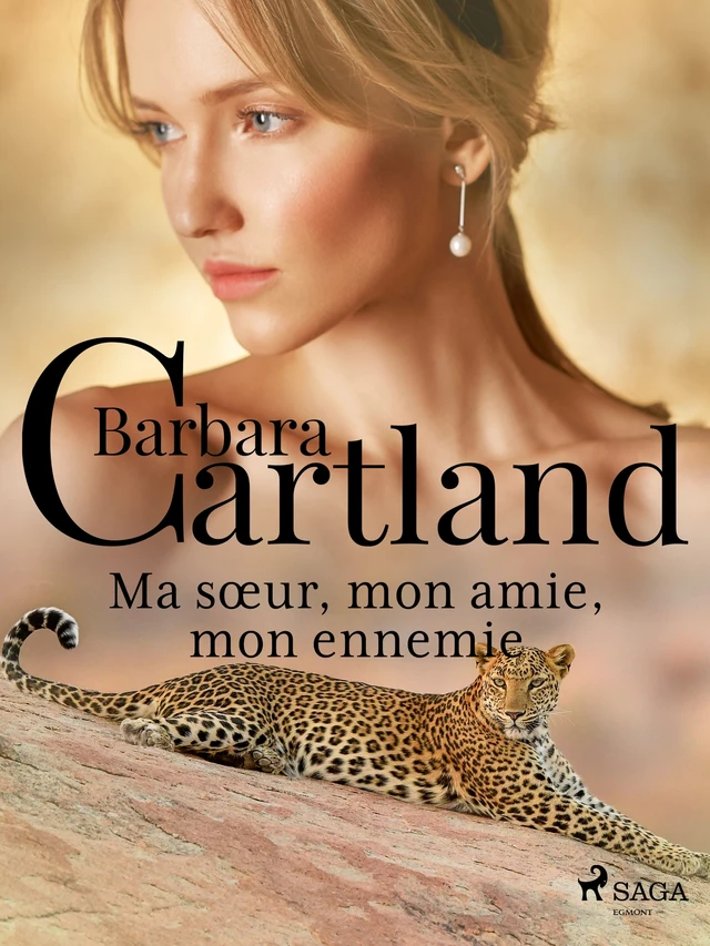 Ma sœur, mon amie, mon ennemie - Barbara Cartland - Saga Egmont French