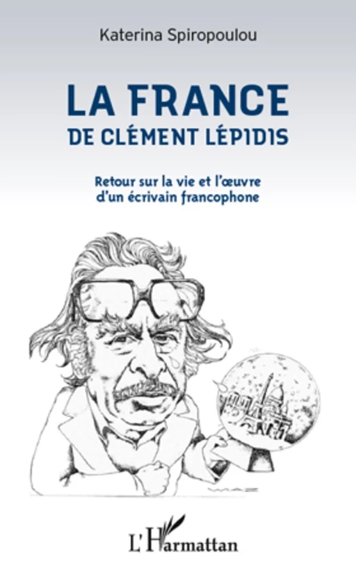 La France de Clément Lépidis - Katerina Spiropoulou - Editions L'Harmattan