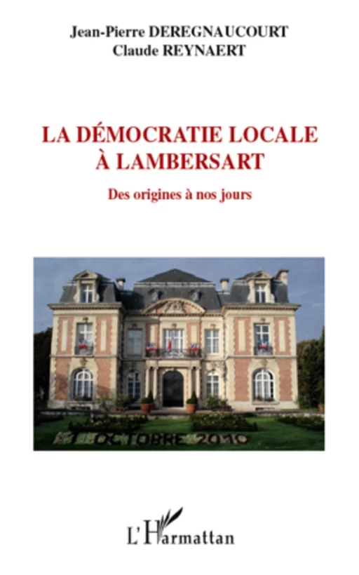 La démocratie locale à Lambersart - Claude Reynaert, Jean-Pierre Deregnaucourt - Editions L'Harmattan