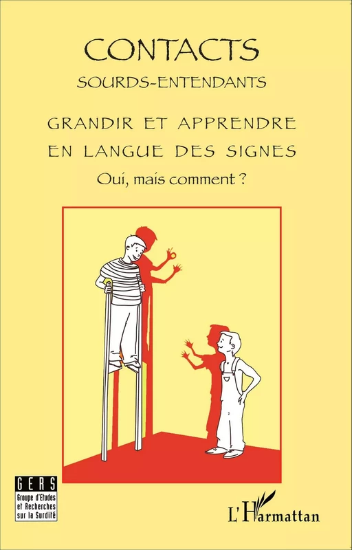 Grandir et apprendre en langue des signes -  Contacts sourds entendants - Editions L'Harmattan