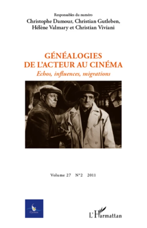 Généalogies de l'acteur au cinéma - Christian Gutleben, Hélène Valmary, Christian Viviani, Christophe Damour - Editions L'Harmattan