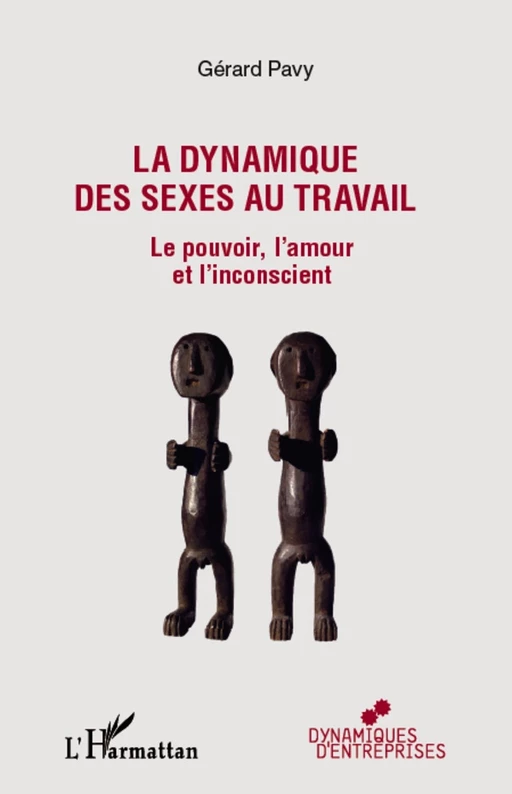 La dynamique des sexes au travail - Gérard Pavy - Editions L'Harmattan