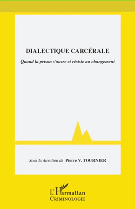 Dialectique carcérale - Pierre Victor Tournier - Editions L'Harmattan