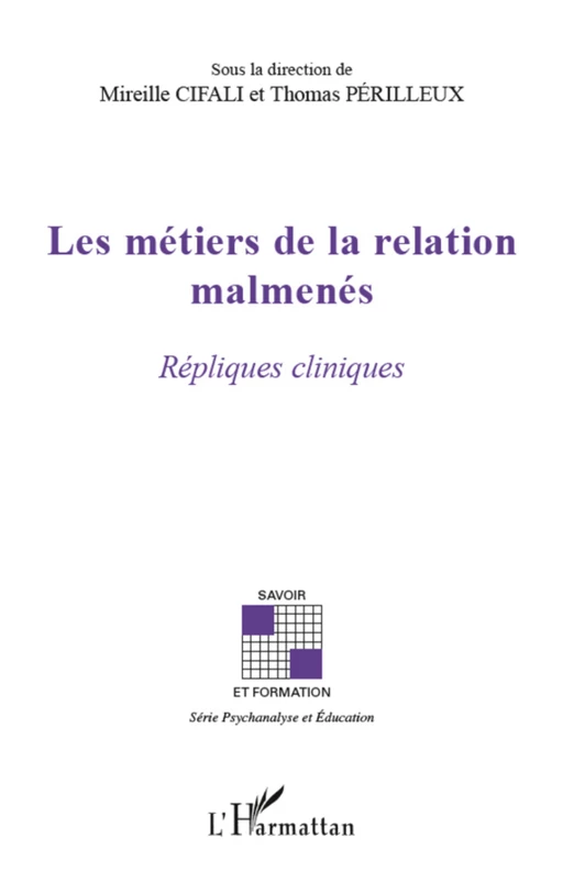 Les métiers de la relation malmenés - Mireille Cifali, Thomas Périlleux - Editions L'Harmattan