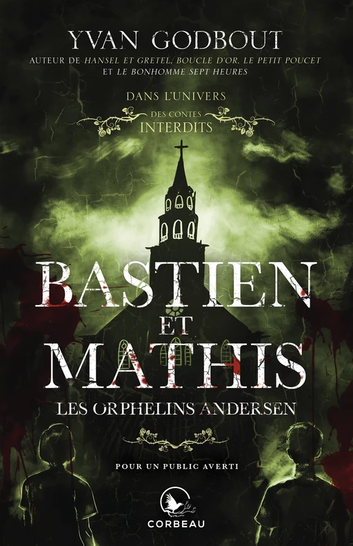 Dans l'univers des Contes Interdits - Bastien et Mathis, les orphelins Andersen - Yvan Godbout - Éditions Corbeau