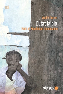 L'État faible. Haïti et République Dominicaine