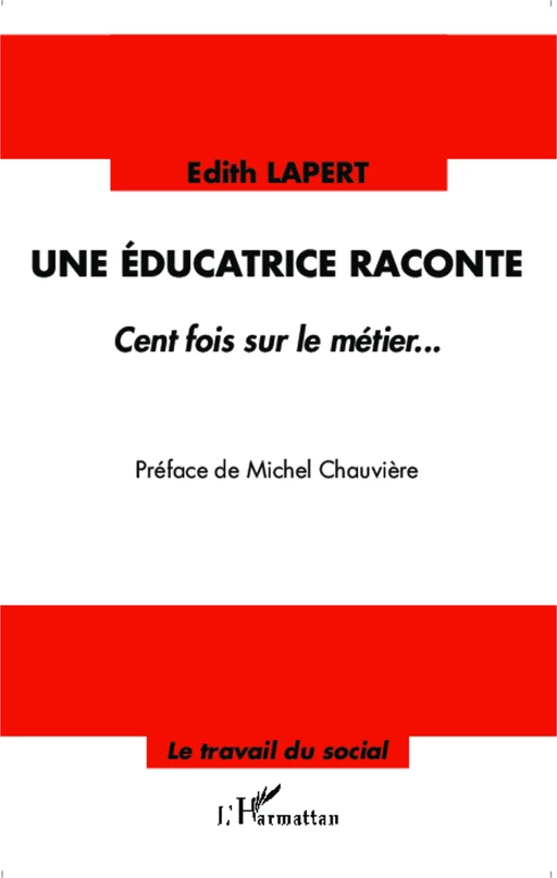 Une éducatrice raconte - Edith Lapert - Editions L'Harmattan