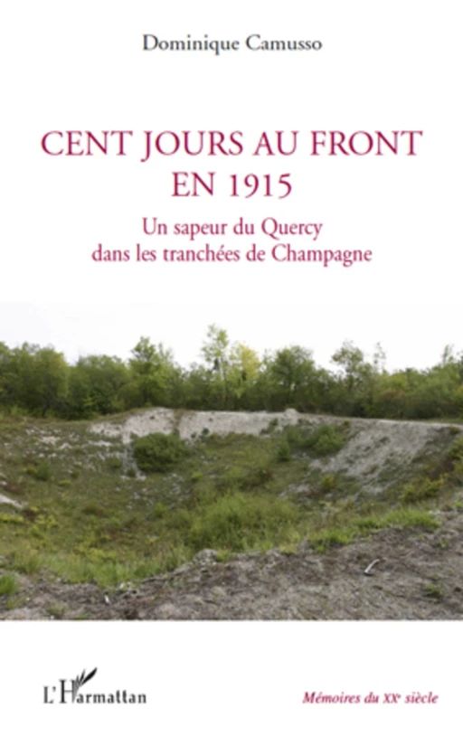 Cent jours au front en 1915 - Dominique Camusso - Editions L'Harmattan