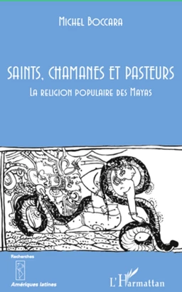 Saints, chamanes et pasteurs