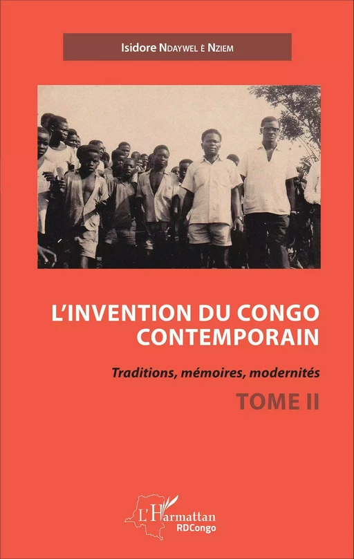 L'invention du Congo contemporain - Isidore Ndaywel E Nziem - Editions L'Harmattan