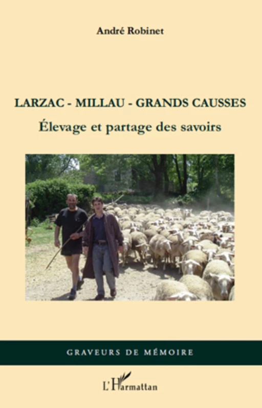 Larzac-Millau-Grands Causses - André Robinet - Editions L'Harmattan