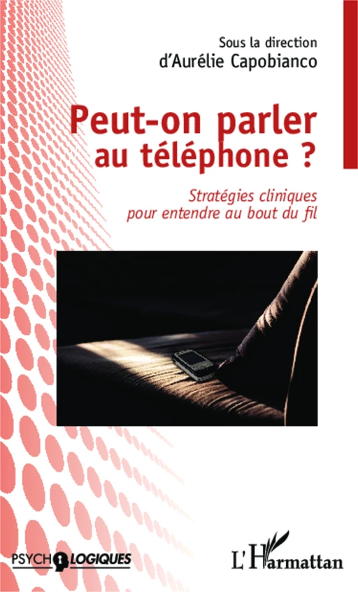 Peut-on parler au téléphone ? - Aurélie Capobianco - Editions L'Harmattan