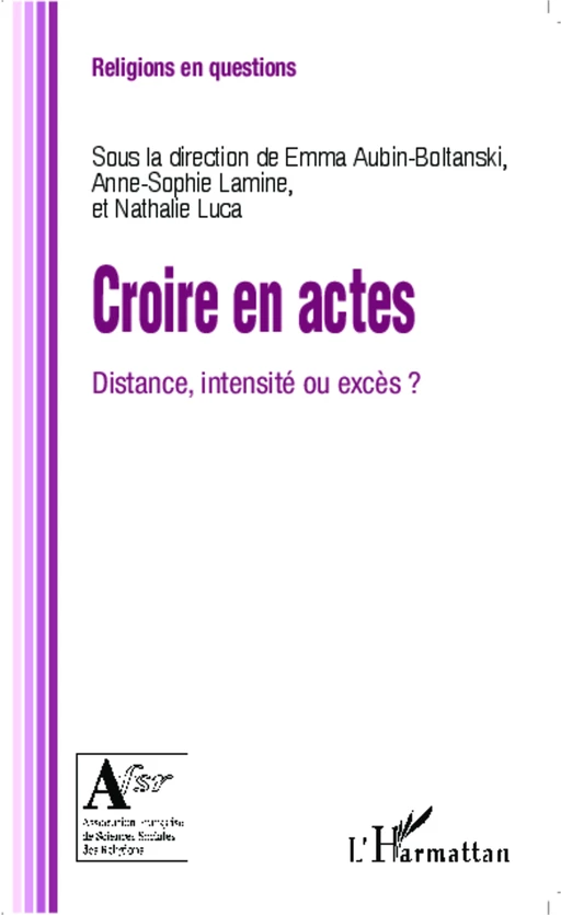 Croire en actes - Nathalie Luca, Anne-Sophie Lamine, Emma Aubin-Boltanski - Editions L'Harmattan