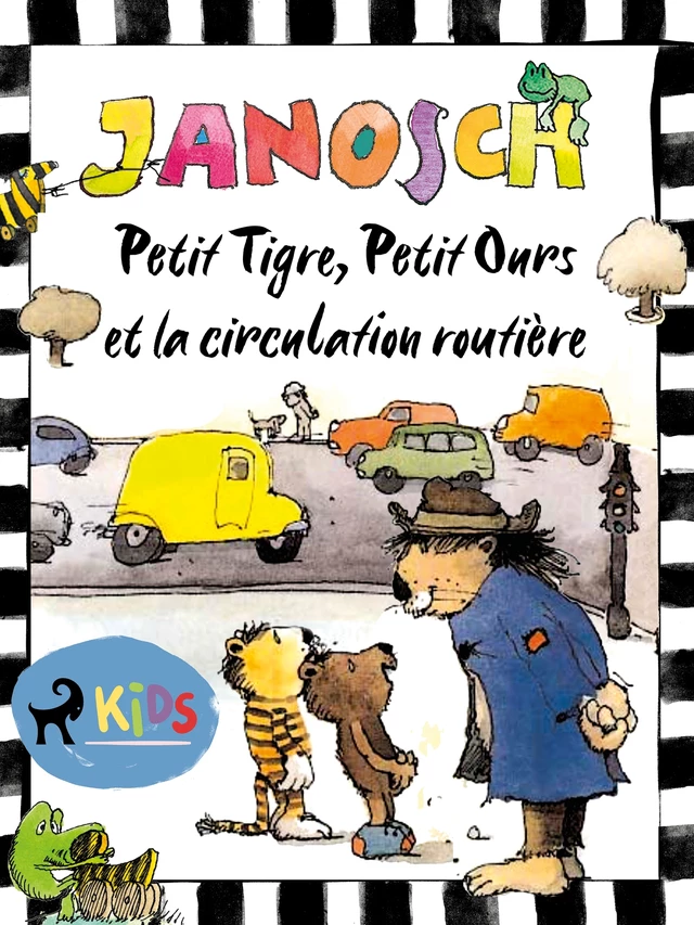 Petit Tigre, Petit Ours et la circulation routière -  Janosch - Saga Egmont French