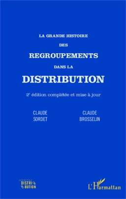 La grande histoire des regroupements dans la distribution