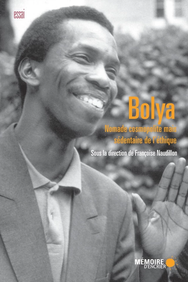 Bolya. Nomade cosmopolite mais sédentaire de l'éthique -  - Mémoire d'encrier