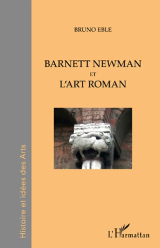 Barnett Newman et l'art roman - Bruno Eble - Editions L'Harmattan