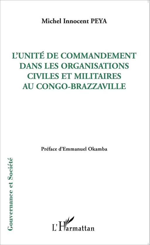 L'unité de commandement dans les organisations civiles et militaires au Congo-Brazzaville - Michel Innocent Peya - Editions L'Harmattan