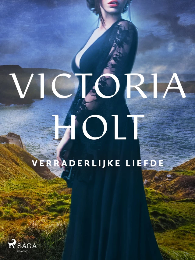 Verraderlijke liefde - Victoria Holt - Saga Egmont International