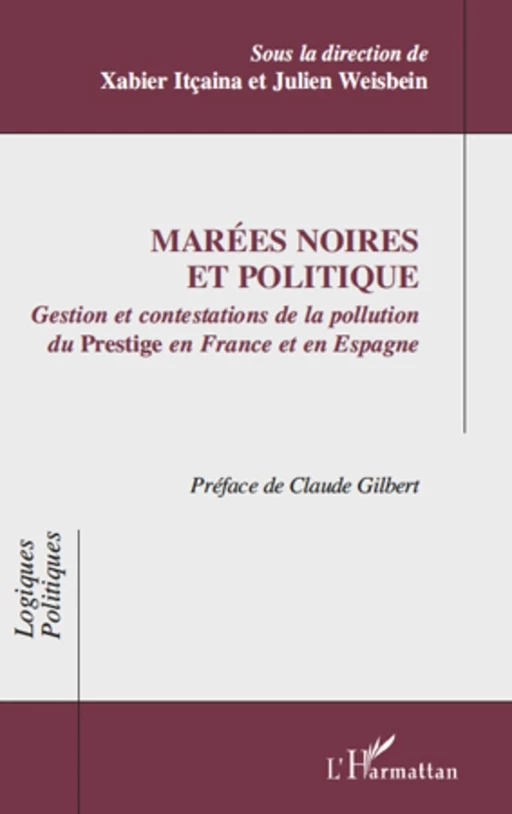 Marées noires et politique - Julien Weisbein, Xabier Itçaina - Editions L'Harmattan