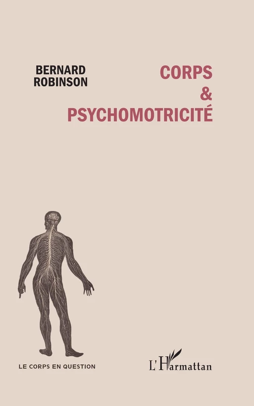 Corps et psychomotricité - Bernard Robinson - Editions L'Harmattan