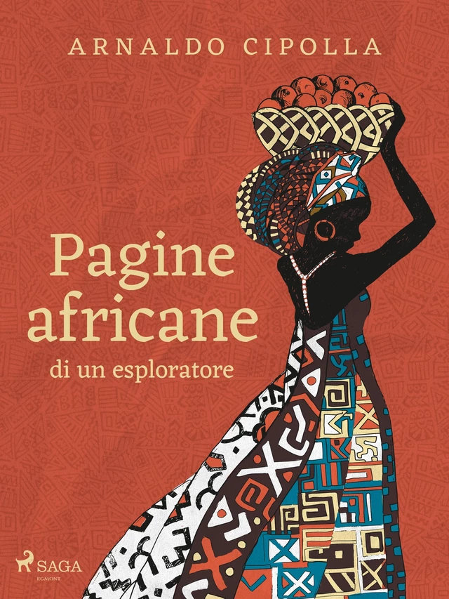 Pagine africane di un esploratore - Arnaldo Cipolla - Saga Egmont International