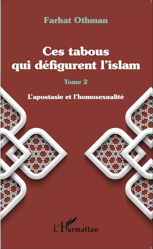 Ces tabous qui défigurent l'islam - Farhat Othman - Editions L'Harmattan