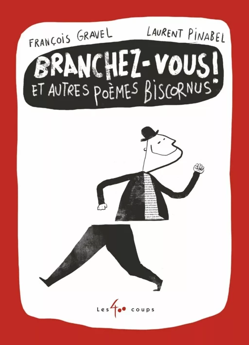 Branchez-vous ! Et autres poèmes biscornus - François Gravel - Les 400 coups