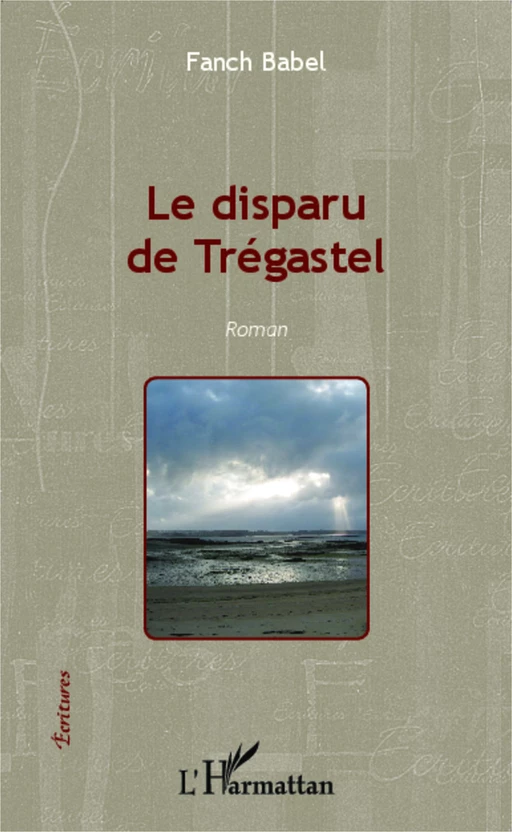 Le disparu de Trégastel - Fanch Babel - Editions L'Harmattan