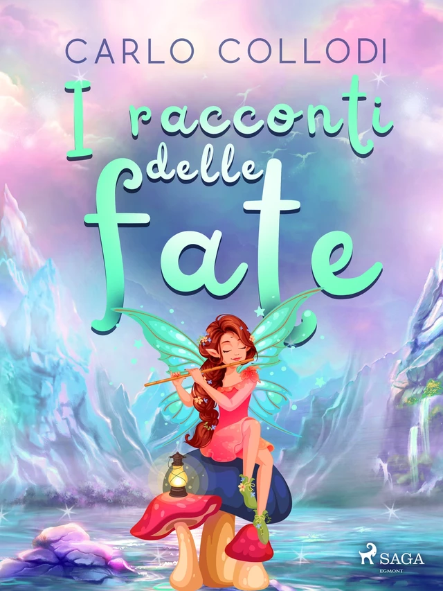 I racconti delle fate - Carlo Collodi - Saga Egmont International