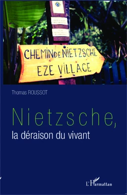 Nietzsche, la déraison du vivant