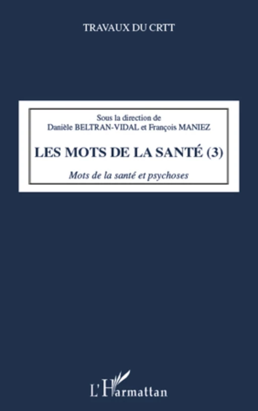 Les mots de la santé (Tome 3) - Danièle Beltran-Vidal, François Maniez - Editions L'Harmattan