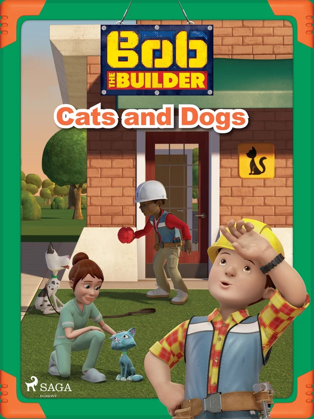 Bob the Builder: Cats and Dogs -  Mattel - Saga Egmont International