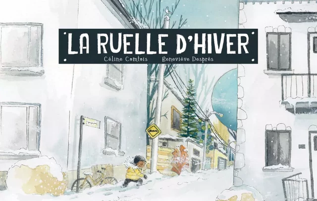 La ruelle d'hiver - Céline Comtois - D'eux