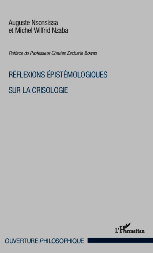 Réflexions épistémologiques sur la crisologie - Michel Wilfrid Nzaba, Auguste Nsonsissa - Editions L'Harmattan