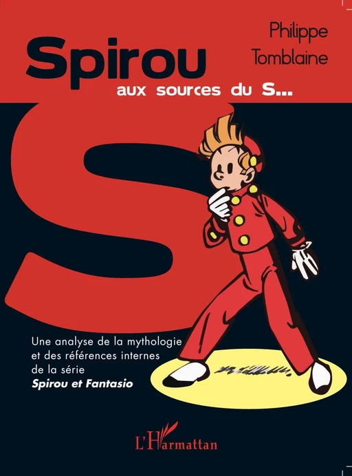 Spirou aux sources du S... - Philippe Tomblaine - Editions L'Harmattan