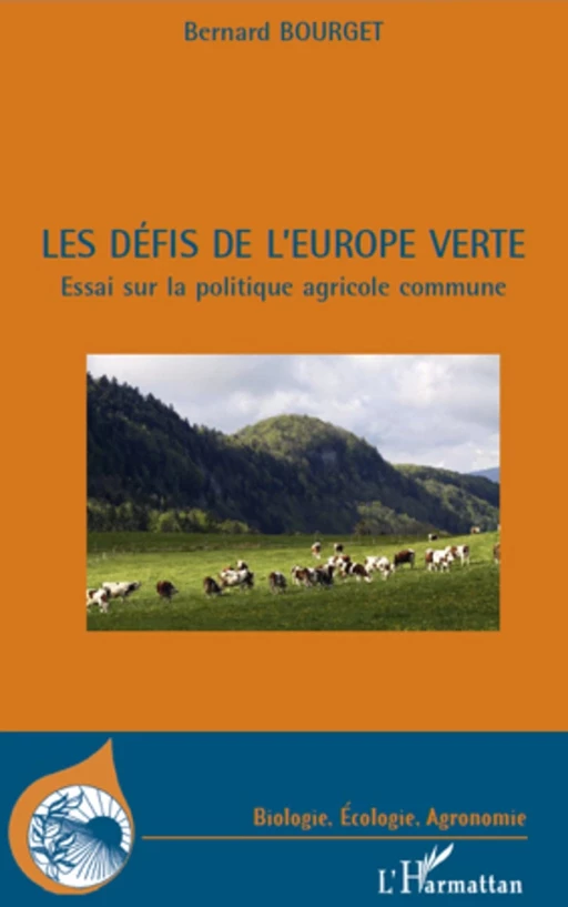 Les défis de l'Europe verte - Bernard Bourget - Editions L'Harmattan