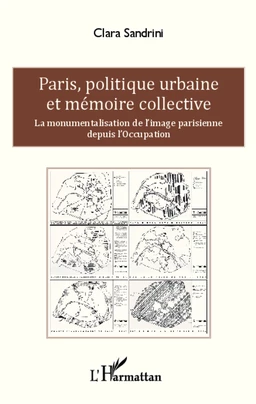 Paris, politique urbaine et mémoire collective