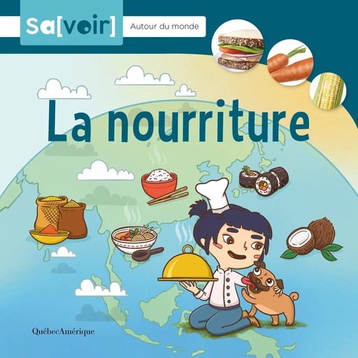 La nourriture - Édition Québec Amérique - Québec Amérique