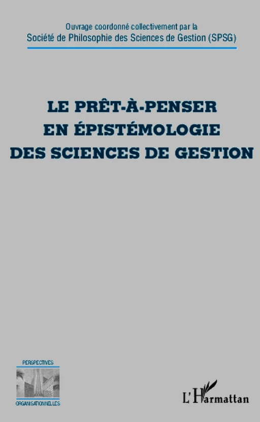 Le prêt-à-penser en épistémologie des sciences de gestion -  - Editions L'Harmattan