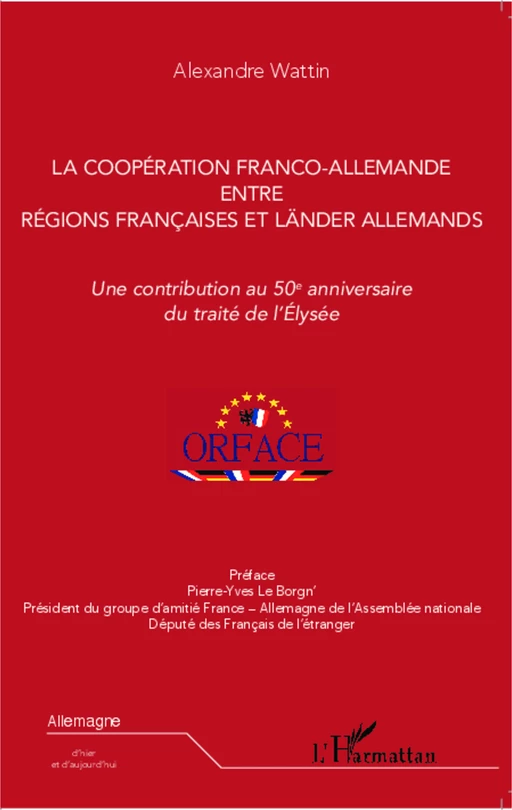 La coopération franco-allemande entre régions françaises et Länder allemands - Alexandre Wattin - Editions L'Harmattan